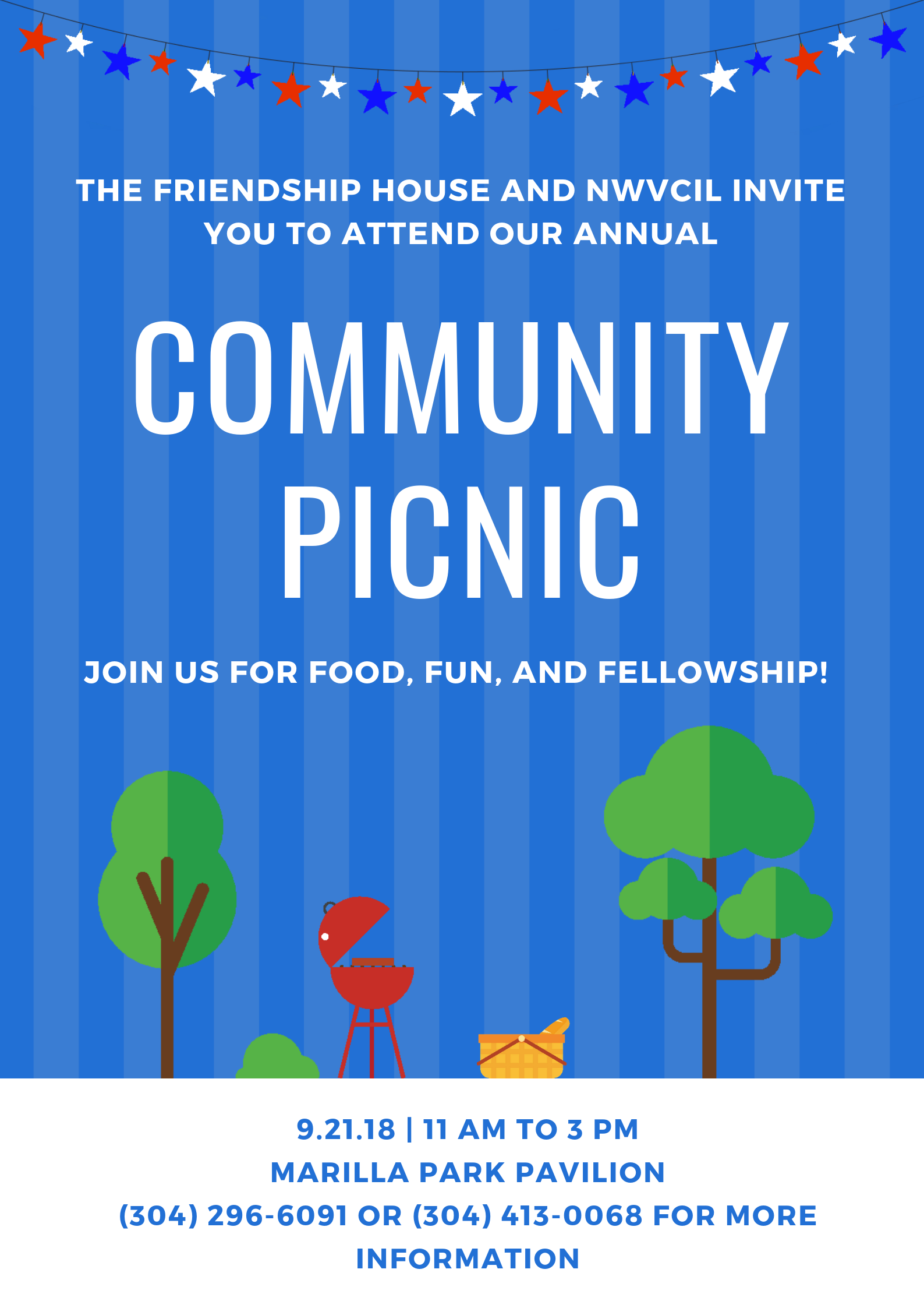 The Friendship House and NWVCIL invite you to attend our annual Community Picnic! Everyone welcome!

Friday, September 21st from 11 AM - 3 PM at Marilla Park Pavilion. Please call (304) 296-6091 for more information.

As an added bonus, there's now a bus route that passes by the pavilion! Please see http://www.busride.org/Maps-Schedules/Routes/8-Brookhaven for more information regarding that route.